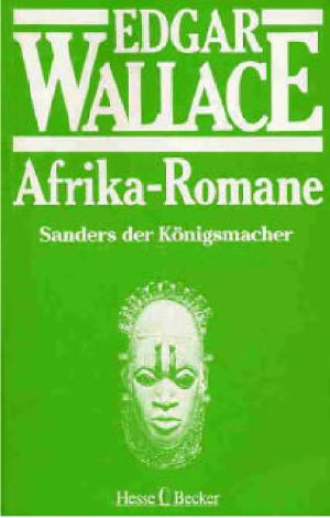 [Afrika Romane 09] • Sanders der Königsmacher